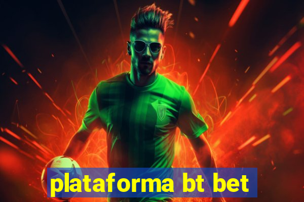 plataforma bt bet